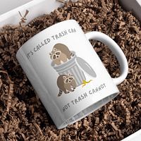 Trash Can, Not Trash Cannot Mug – Cheeky Raccoon Mug For Messy Souls