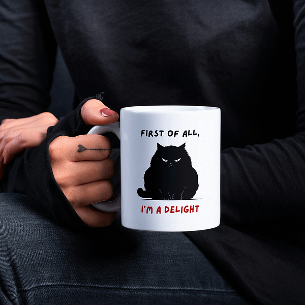 First Of All I’m A Delight Mug – Sarcastic Mug With Grumpy Cat - Image 3