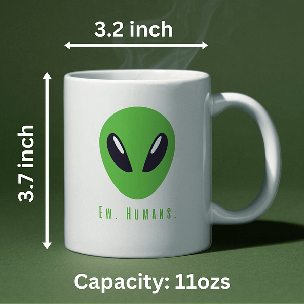 Ew, Humans Mug – Funny Alien Coffee or Tea Cup for Introverts - Image 2