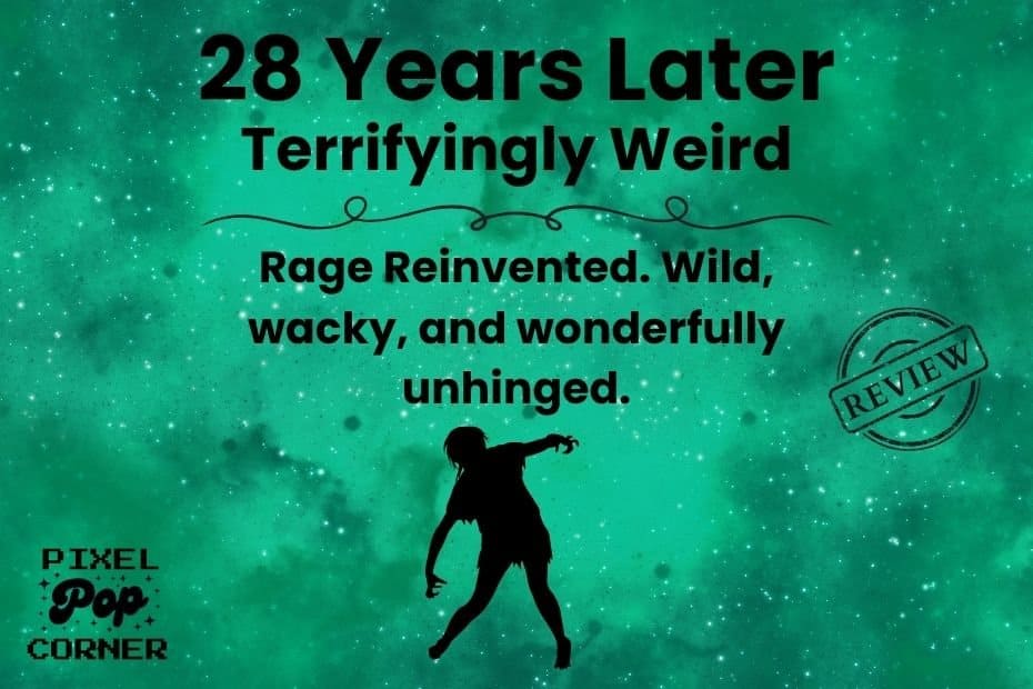 28 Years Later Review – Terrifyingly Weird
