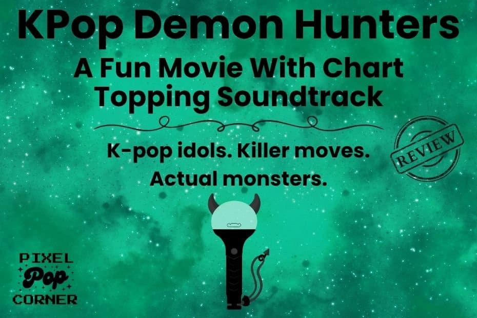 KPop Demon Hunters: A Fun Movie With Chart Topping Soundtrack
